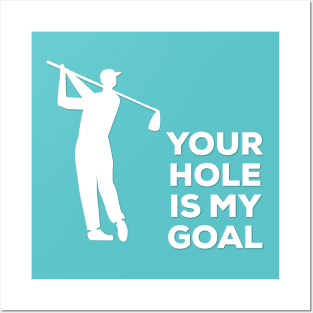 Your Hole Is My Goal Funny Golf T-Shirt, Hoodie, Tank Top, Gifts Posters and Art